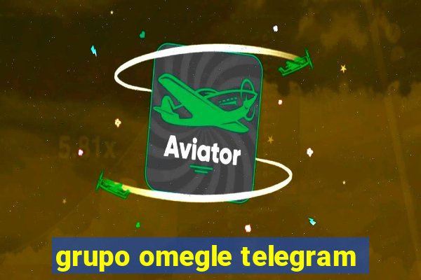 grupo omegle telegram